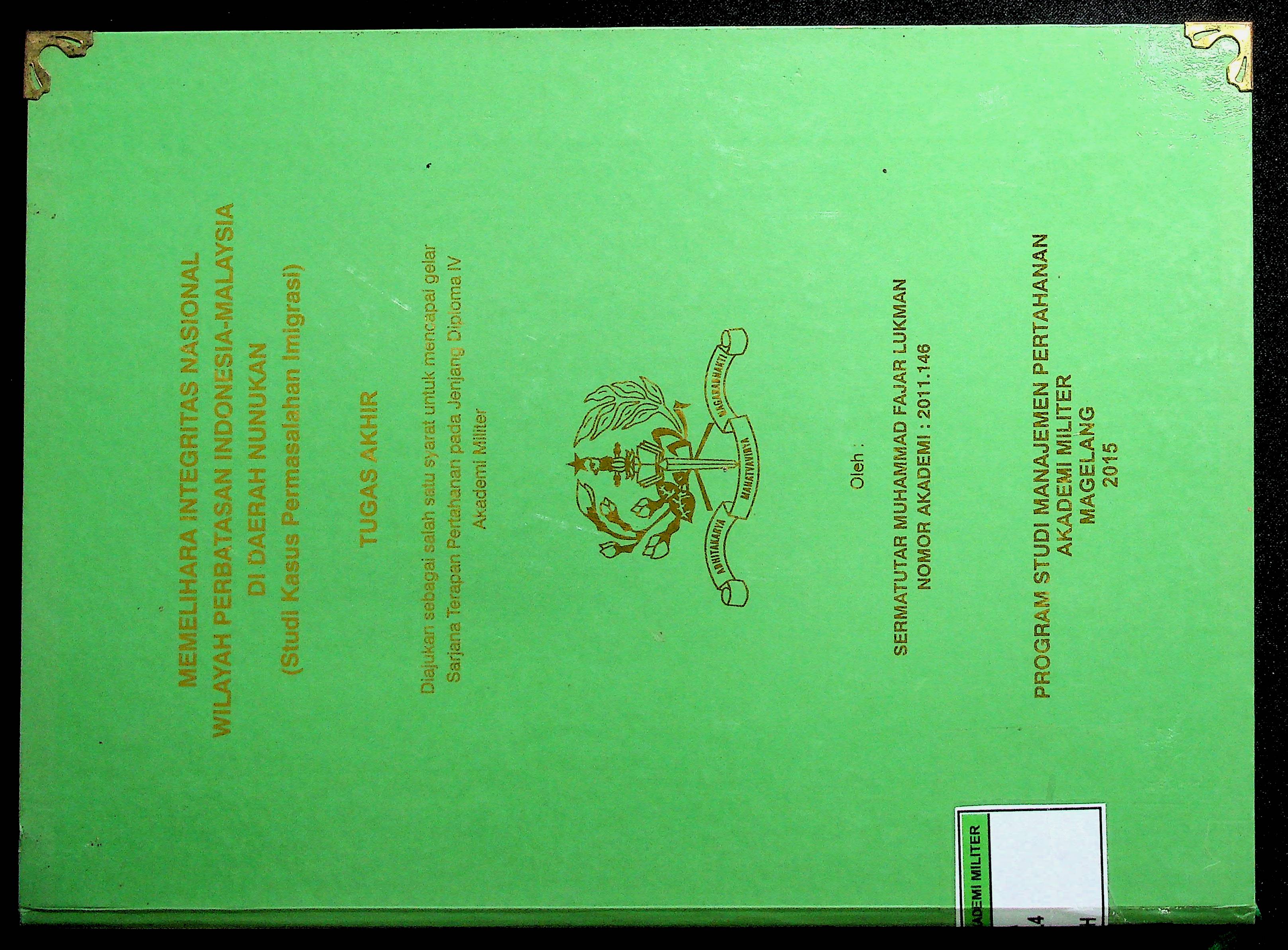 MEMELIHARA INTEGRITAS NASIONAL WILAYAH PERBATASAN INDONESIA-MALAYSIA DI DAERAH NUNUKAN (STUDI KASUS PERMASALAHAN IMIGRASI)